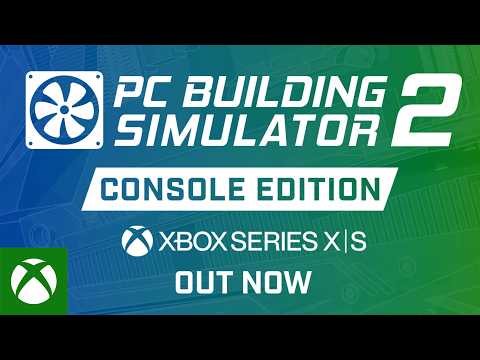 PC Building Simulator 2 - Out Now | Xbox Series X|S