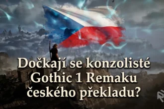 Gothic 1 Remake možná získá oficiální češtinu pro konzole