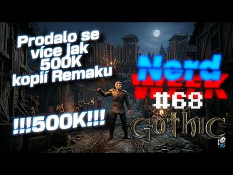 GOTHIC REMAKE SLAVÍ ÚSPĚCH !!! NerdWeek #68 Týdenní souhrn 22. 06. 2026 - Ráj Hráče