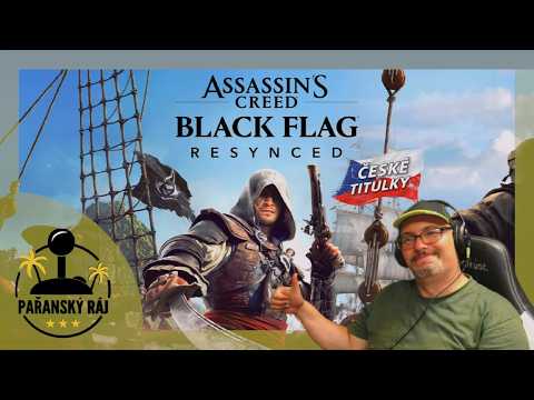 Assassin's Creed Black Flag Resynced | #1 Český Gameplay / Let’s Play s češtinou přes PC | 4K60 HDR - Ráj Hráče